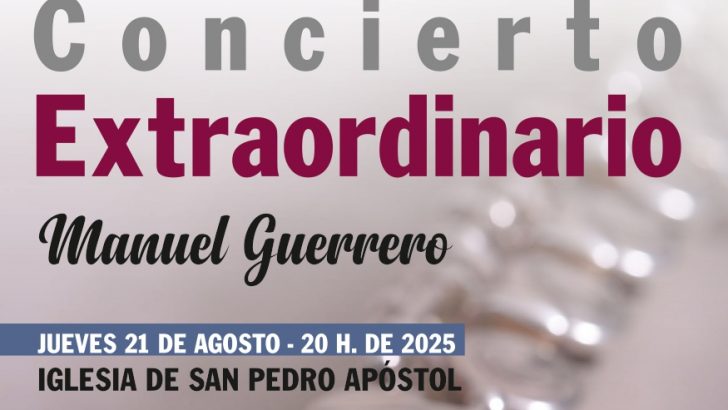 El buñolense Manuel Guerrero ofrecerá un concierto extraordinario en la Iglesia San Pedro Apóstol